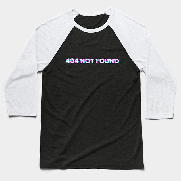 404 not found Baseball T-Shirt by vectorclothes